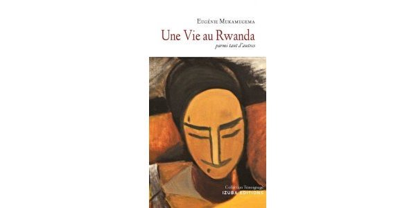 Image: Une vie au Rwanda, parmi tant d'autres